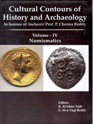Cultural Contours of History and Archaeology in honour of Snehasiri Prof. P. Chenna Reddy