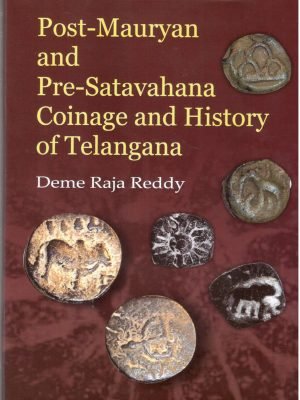 Post Mauryan and Pre Satavahana Coinage and History of Telangana