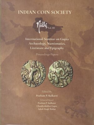 Nidhi Vol - III International Seminar on Gupta Archaeology, Numismatics, Literature and Epigraphy proceedings Papers