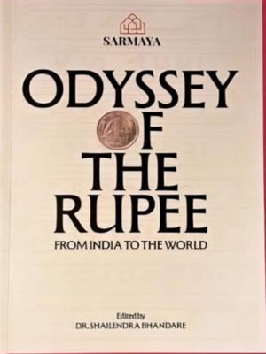 ODYSSEY OF THE RUPEE FROM INDIA TO THE WORLD