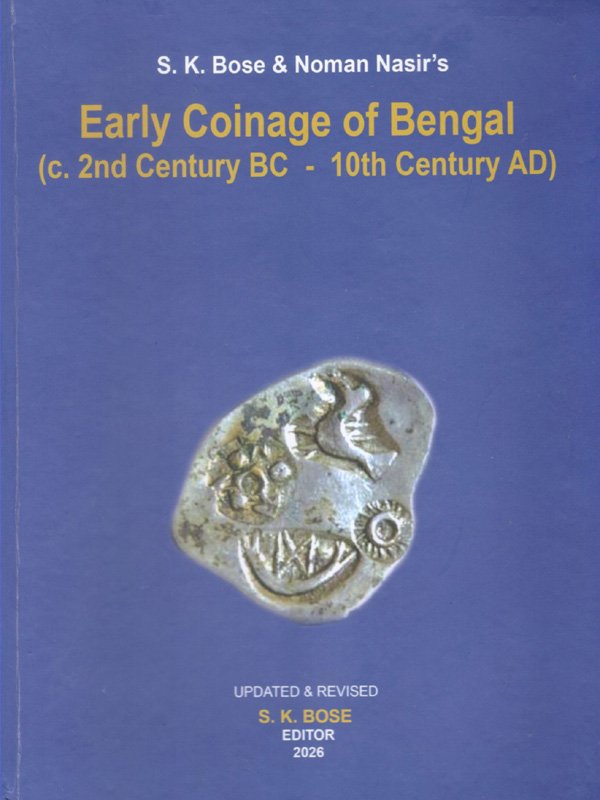 Early Coinage of Bengal( c.2nd Century BC-10th Century AD) Updated and Revised Edition