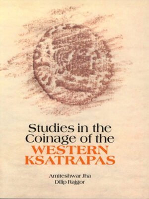 Studies in the Coinage of the Western Ksatrapas